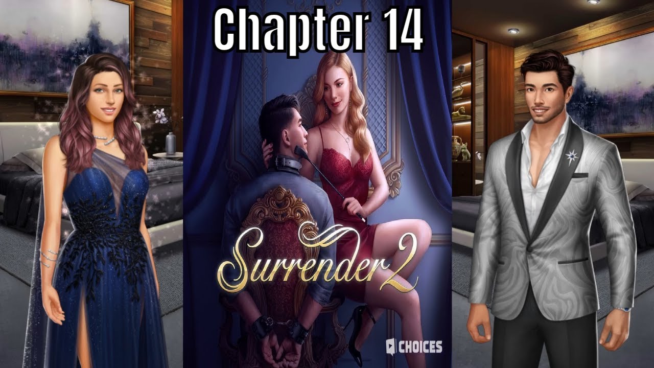 Choices: Stories You Play - Surrender Book 2 Chapter 14 (Diamonds Used)