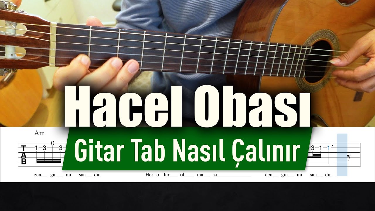 Hacel Obası - Gitar Tab Nasıl Çalınır
