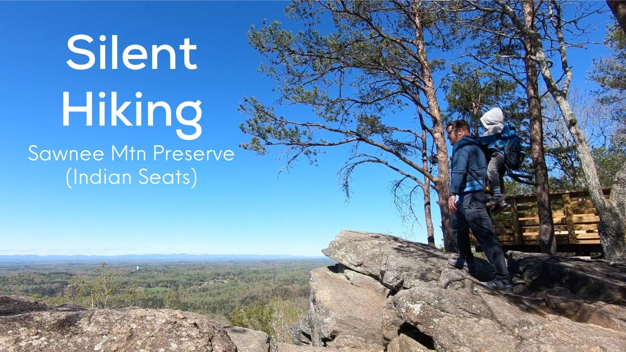 Silent Hiking Sawnee Mountain Preserve (Indian Seats), Cumming, Ga