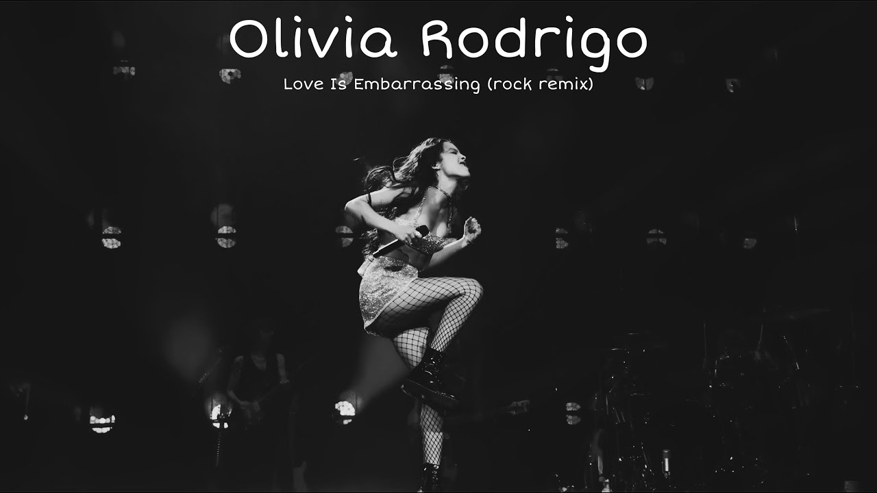 Olivia Rodrigo - Love is embarrassing (rock remix)
