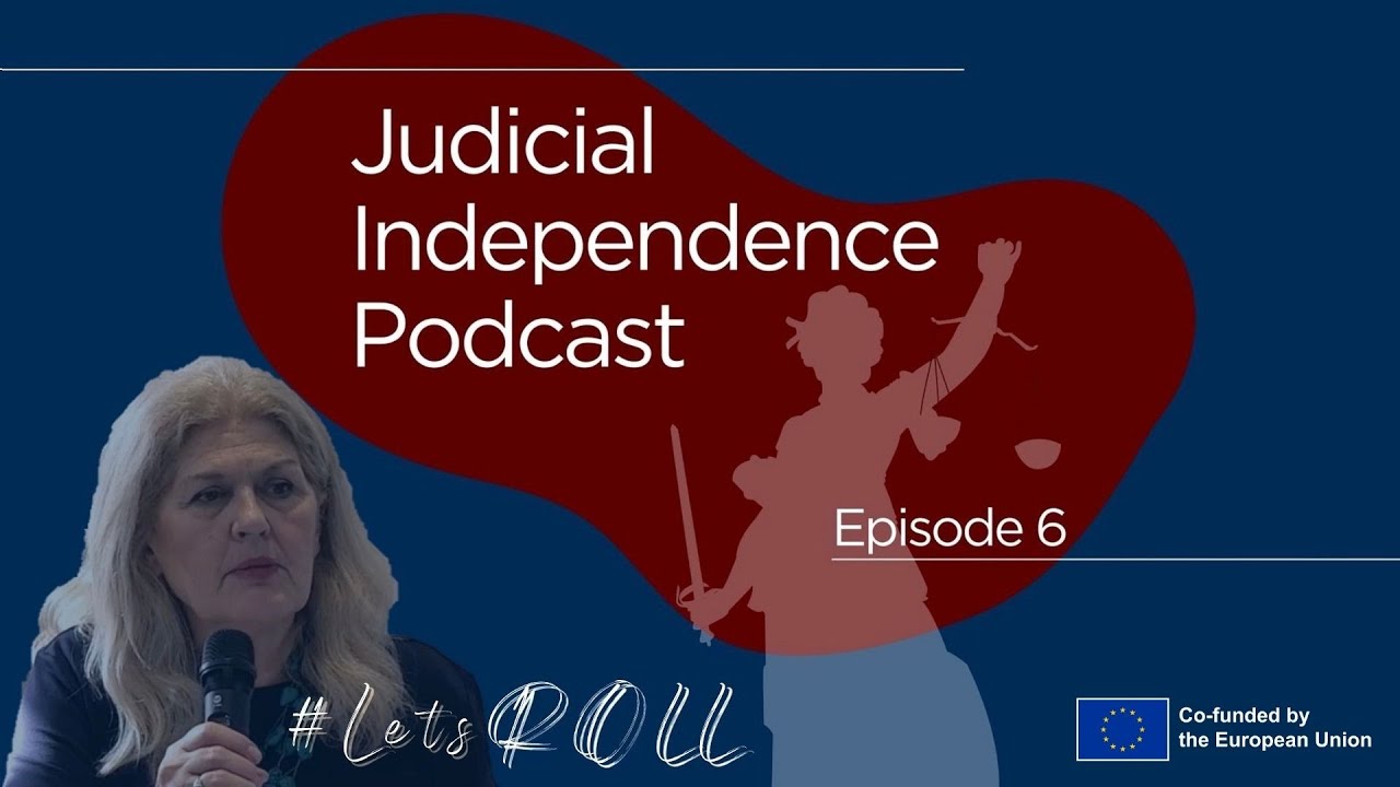 Episode 6 on Freedom of association and expression of judges with Radmila Dragicevic-Dicic