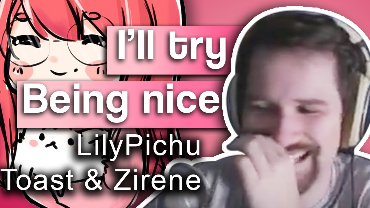 【LoL】Trying to be nice - Ft. LilyPichu, DisguisedToast & Zirene