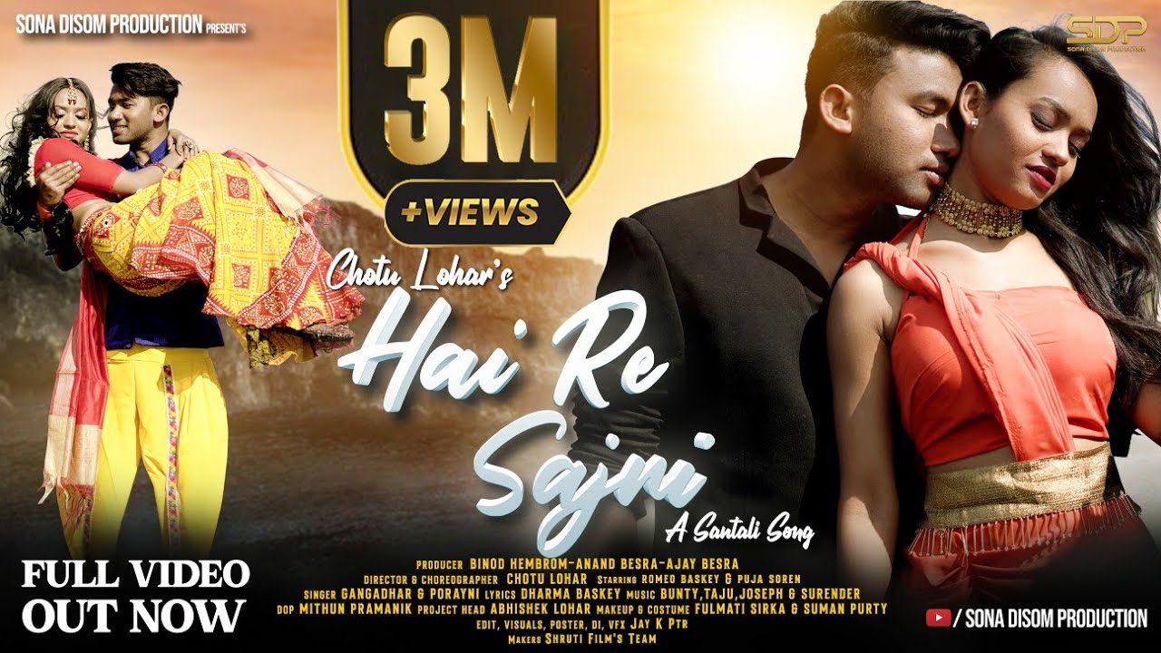 Hai Re Sajni Full Video Romeo Baskey & Puja Soren Chotu Lohar #sonadisomproduction #hairesajnivideo