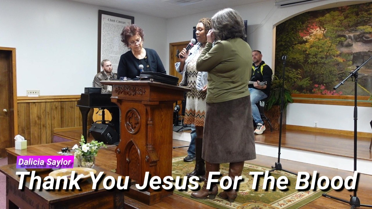 Dalicia Saylor - Thank You Jesus For The Blood (2-22-26)