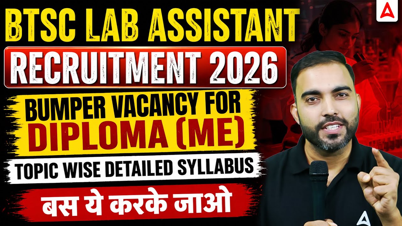BTSC Lab Assistant Vacancy 2026 | Topic Wise Detailed Syllabus | Diploma ME Syllabus & Strategy