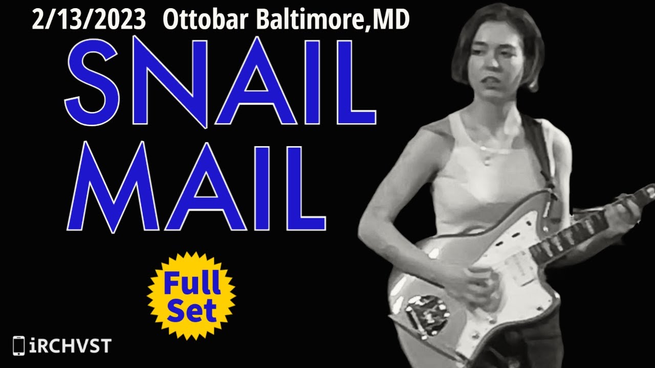 2023-02.13 Snail Mail @ the Ottobar (Baltimore, MD) | [FULL SET]