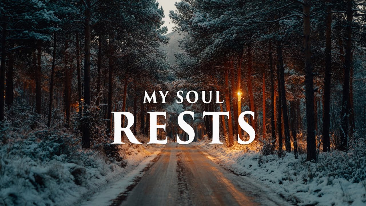 MY SOUL RESTS - Soaking Prayer Music | Instrumental for Prayer, Devotion, and Peace