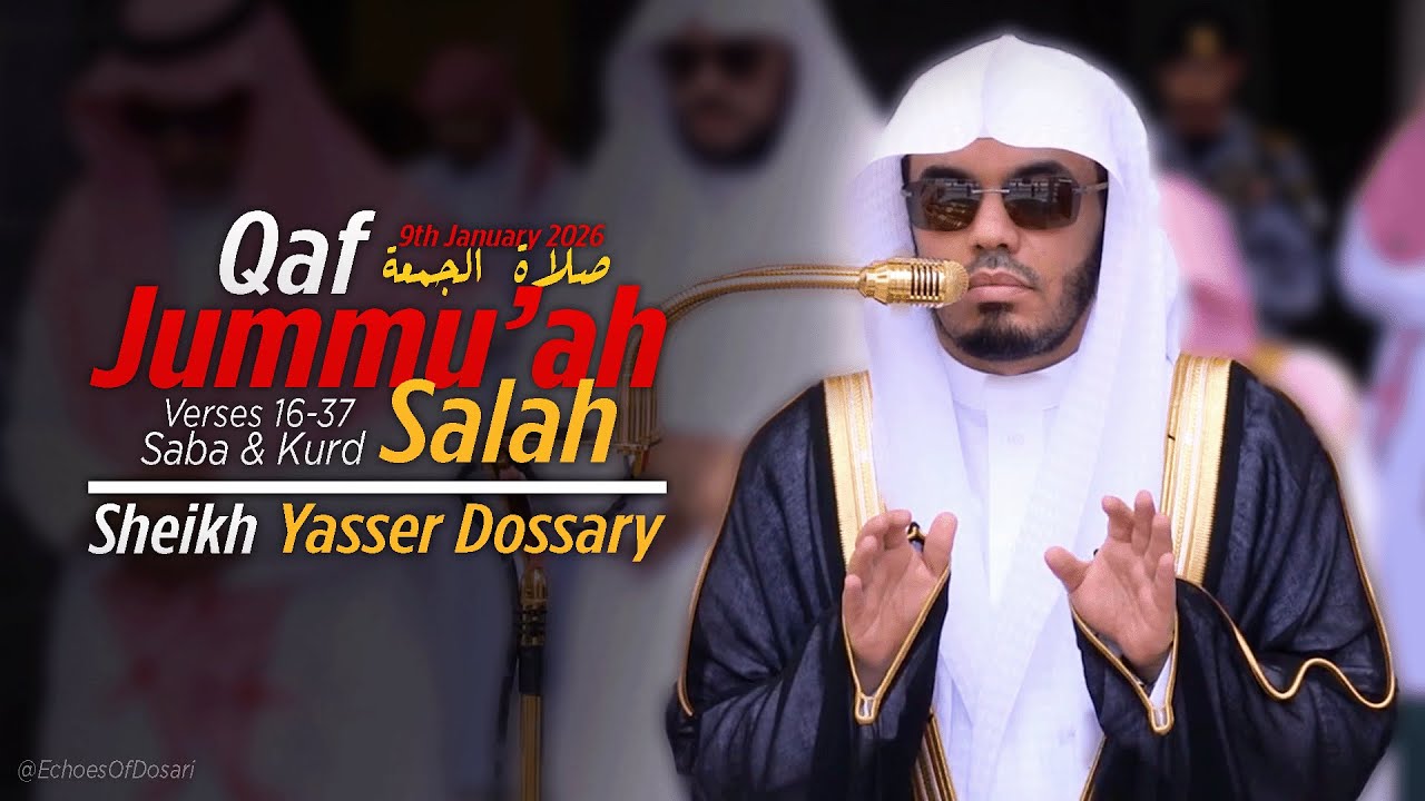 RESURRECTION — The Return to Allah | Jumu‘ah Salah | 9 Jan 2025 | Sheikh Yasser Al-Dosari