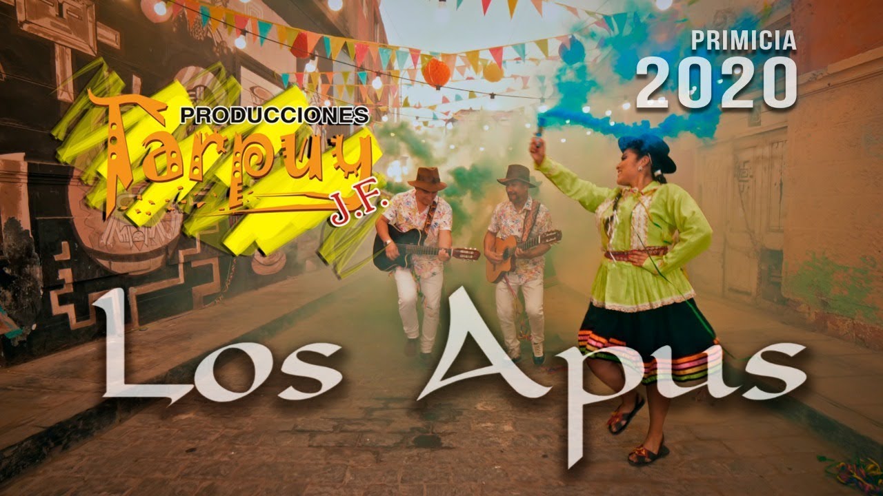 Los Apus del Perú / No quiero perderte / Primicia 2020 4k / Tarpuy Producciones