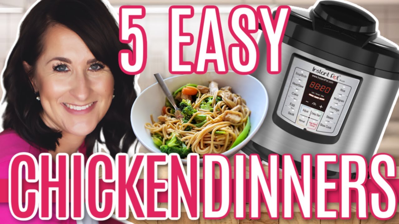 5 EASY Instant Pot Chicken Dinners & SHOPPING LIST