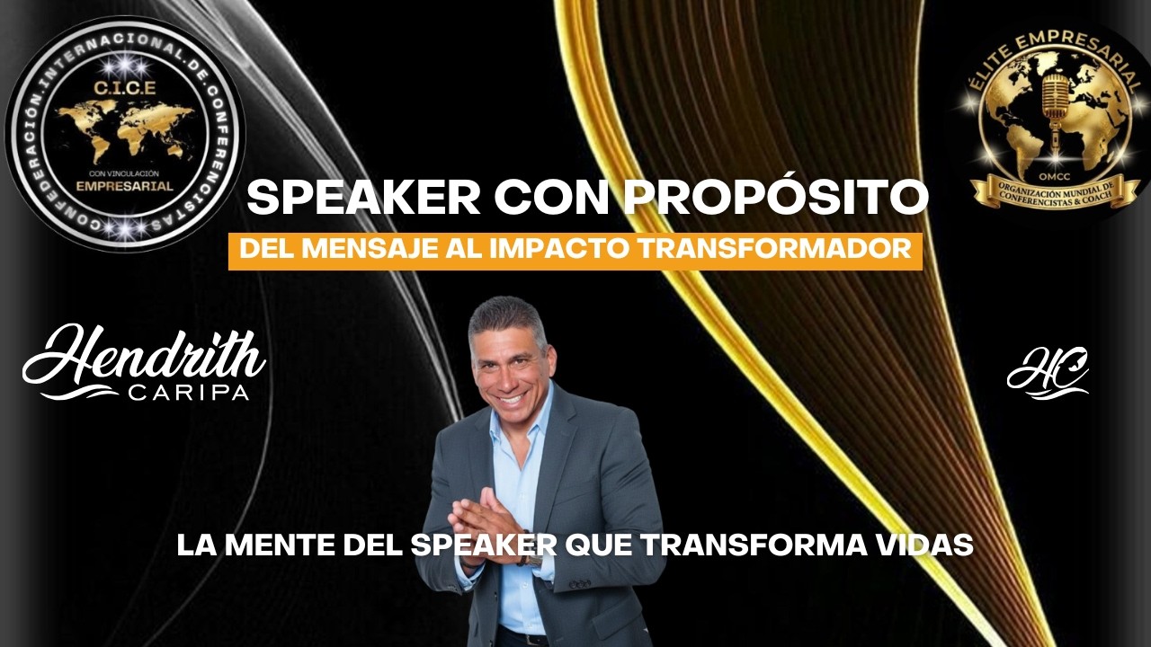Speaker con Propósito: del Mensaje al Impacto Transformador | Masterclass Internacional