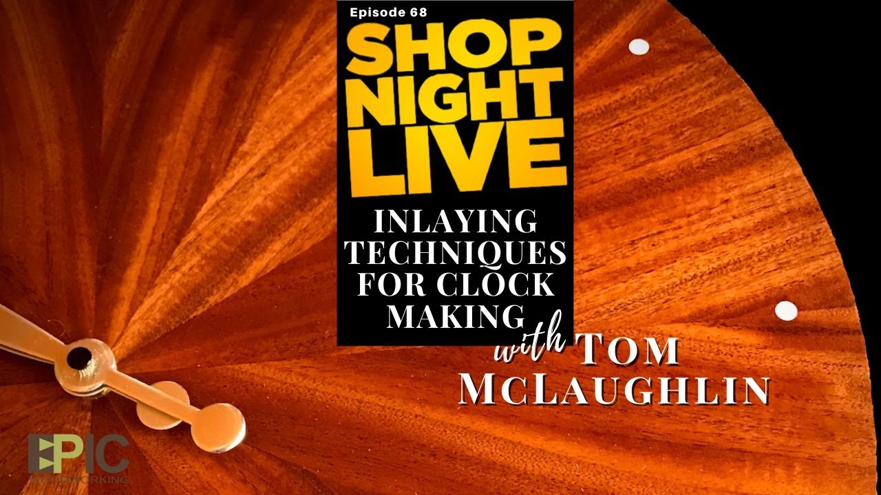 Inlaying Techniques for Clock Making with Tom McLaughlin, Part 1