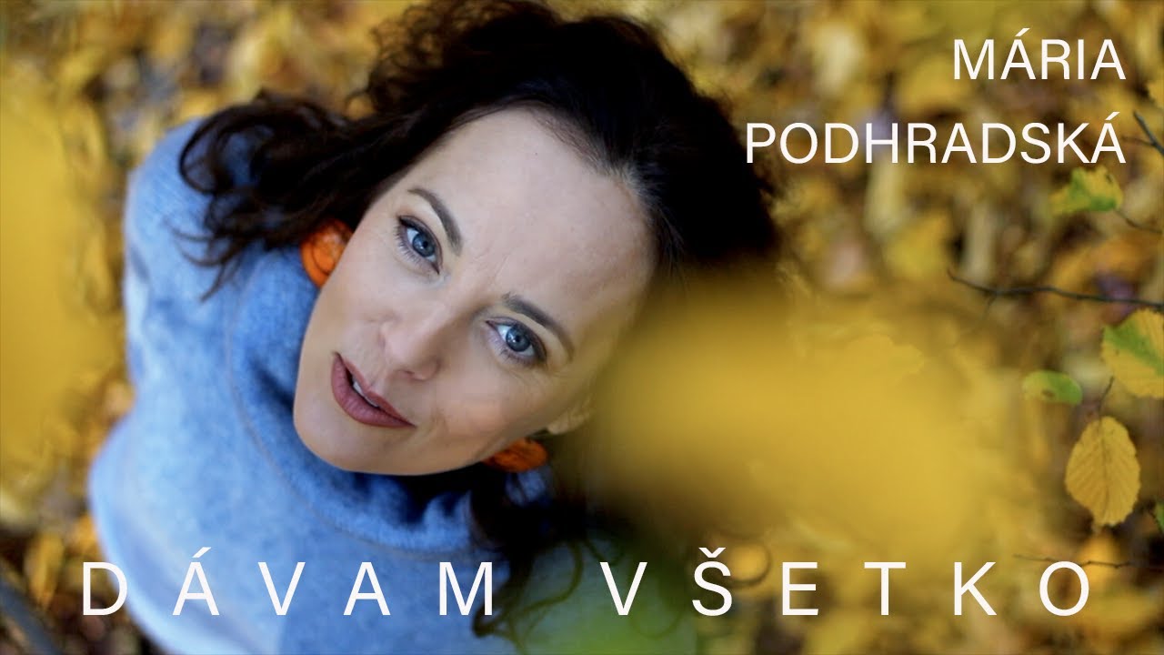 Mária Podhradská - DÁVAM VŠETKO