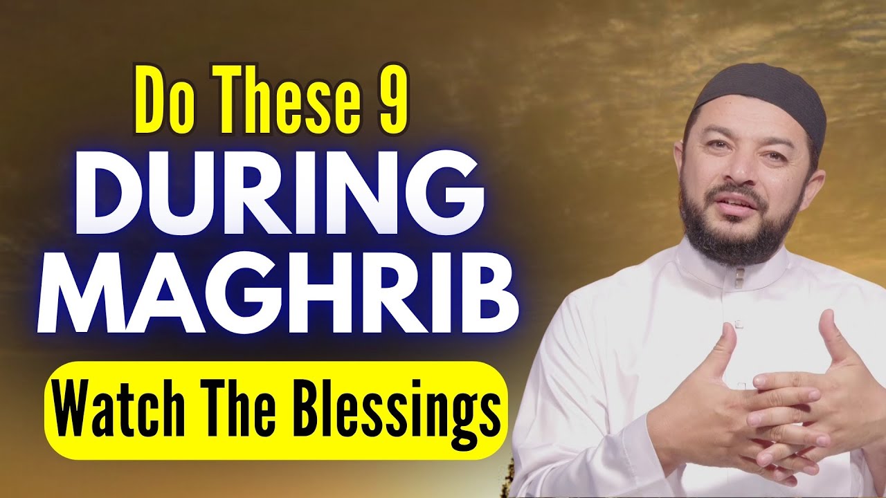 Do These 9 During Maghrib, Watch The Blessings