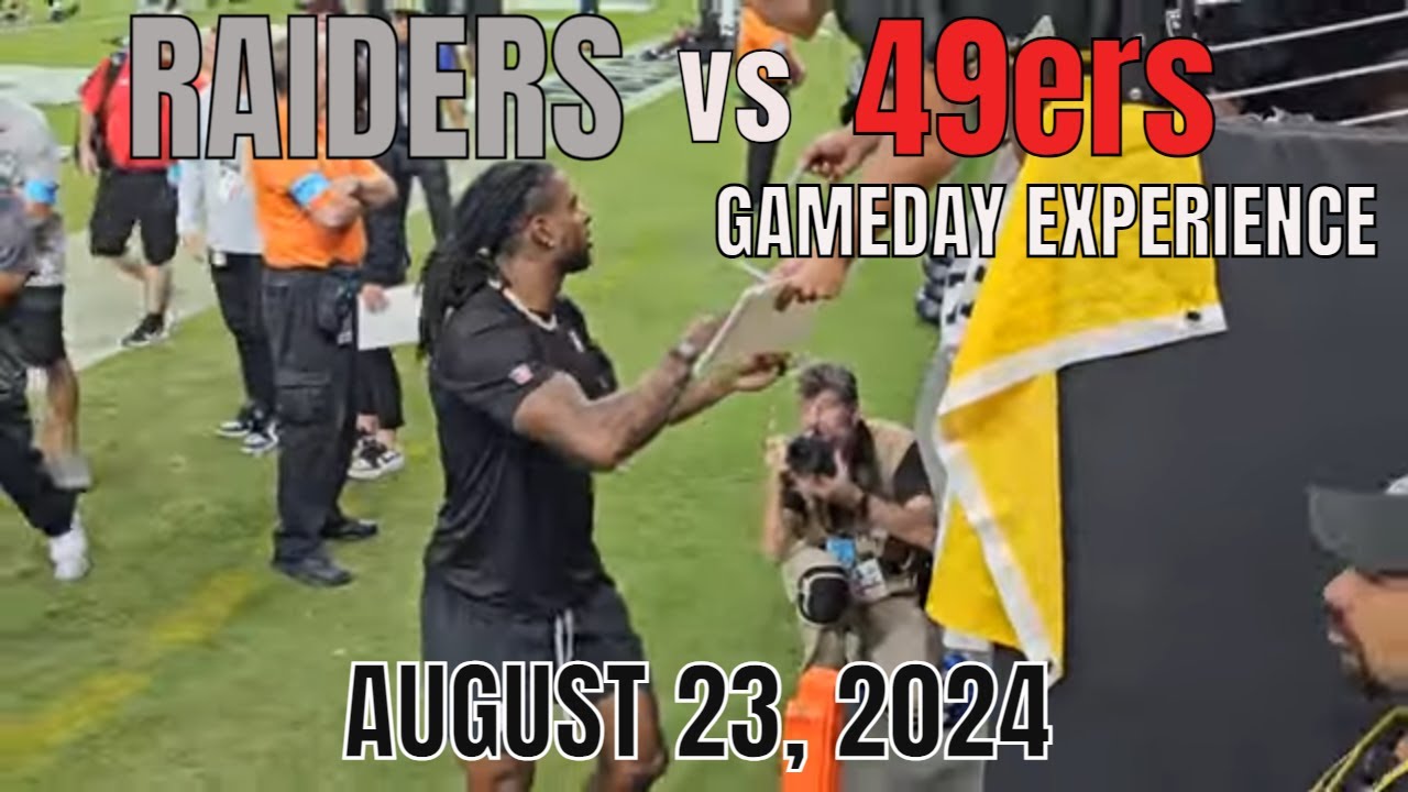 Las Vegas Raiders vs San Francisco 49ers Gameday Experience 8 23 24