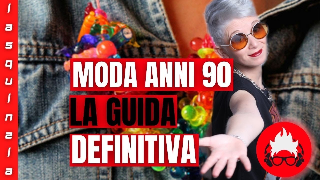 MODA ANNI 90: LA GUIDA DEFINITIVA | COME CI VESTIVAMO NEGLI ANNI 90