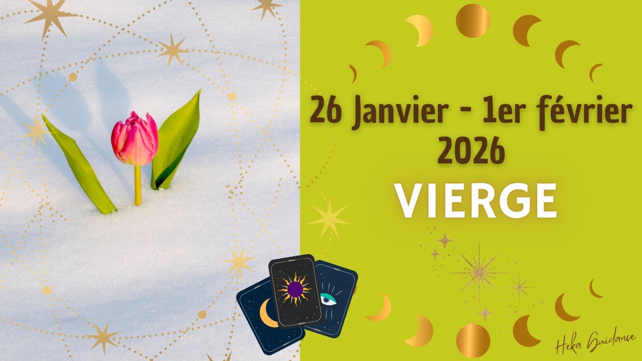 VIERGE du 26 janvier au 1er fevrier 2026