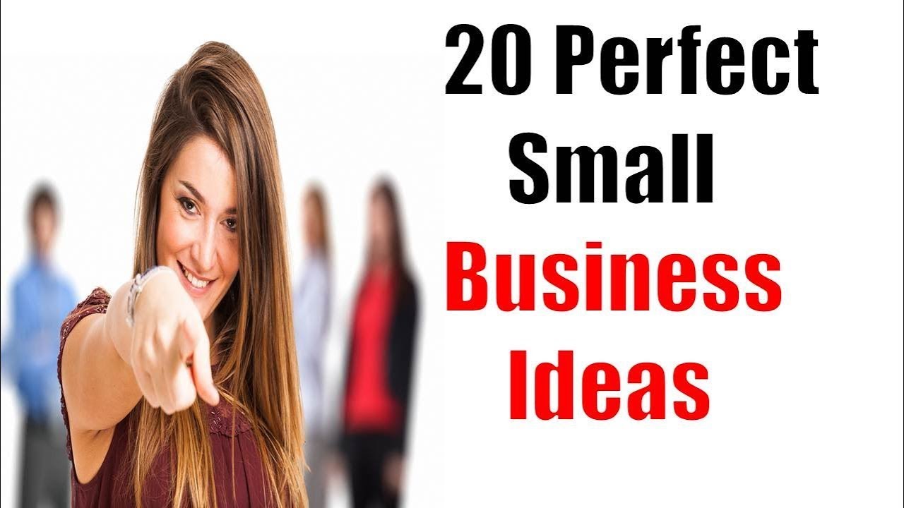 20 Perfect Small Business Ideas you can start 2020