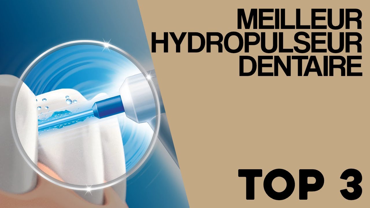 Top 3 Meilleur Hydropulseur Dentaire 2025 (Jet Dentaire)