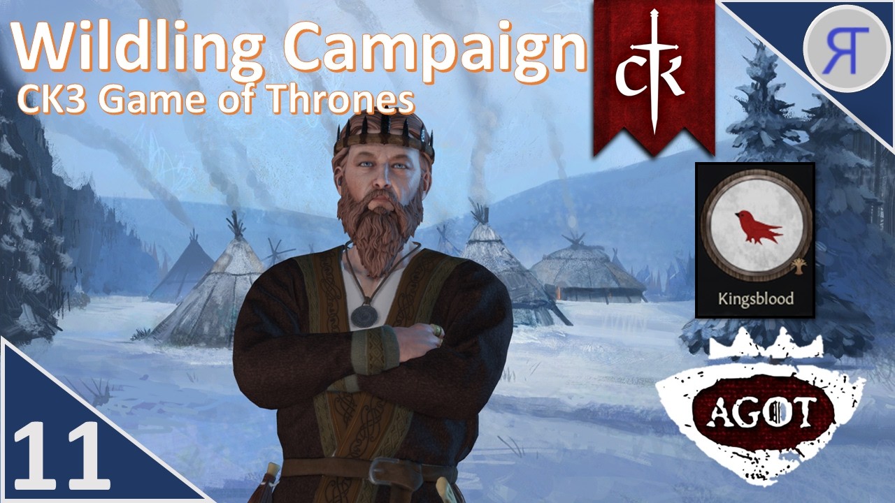 AGOT WILDLING Campaign! CK3 Roleplay Ep. 11