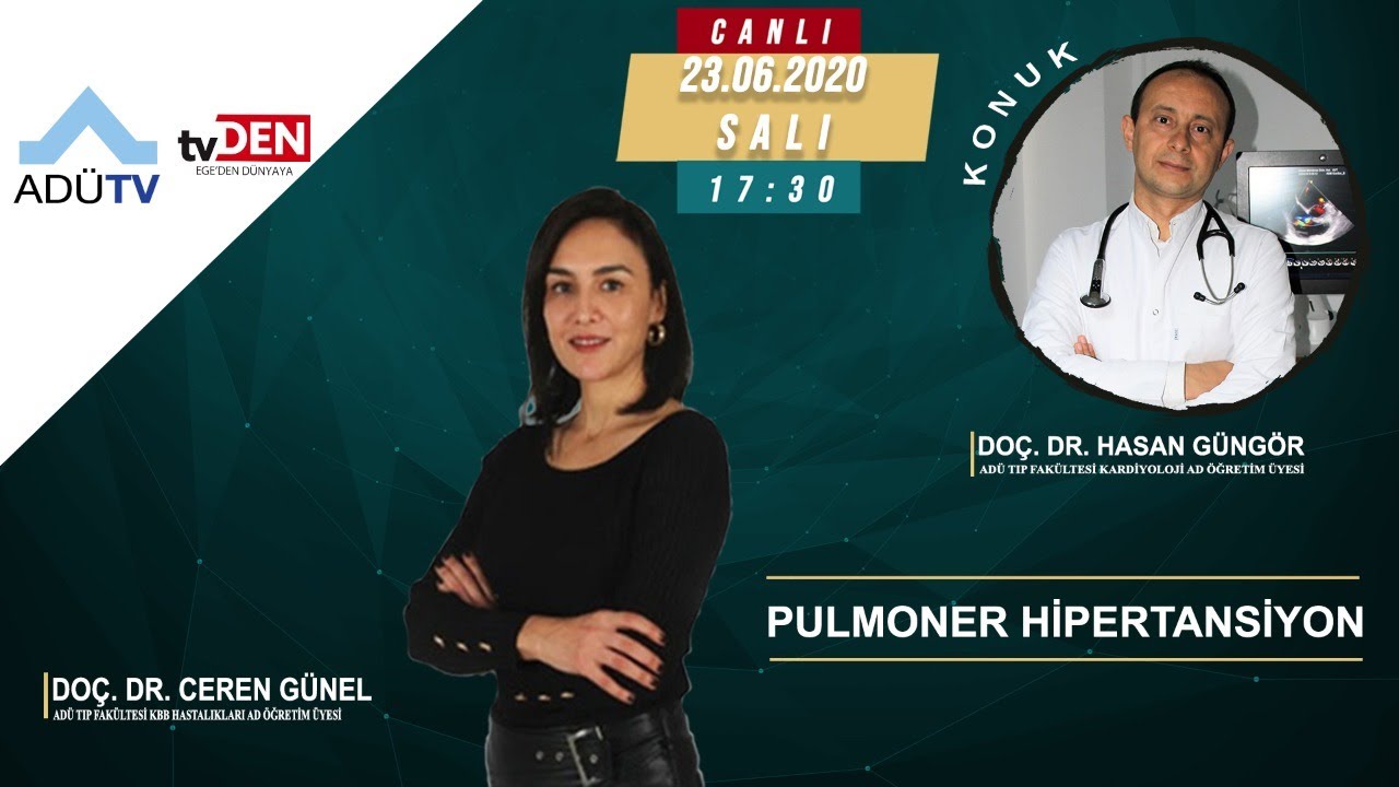 Pulmoner Hipertansiyon - Doç. Dr. Ceren GÜNEL ve Konuk: Doç. Dr. Hasan GÜNGÖR - ADÜDEN