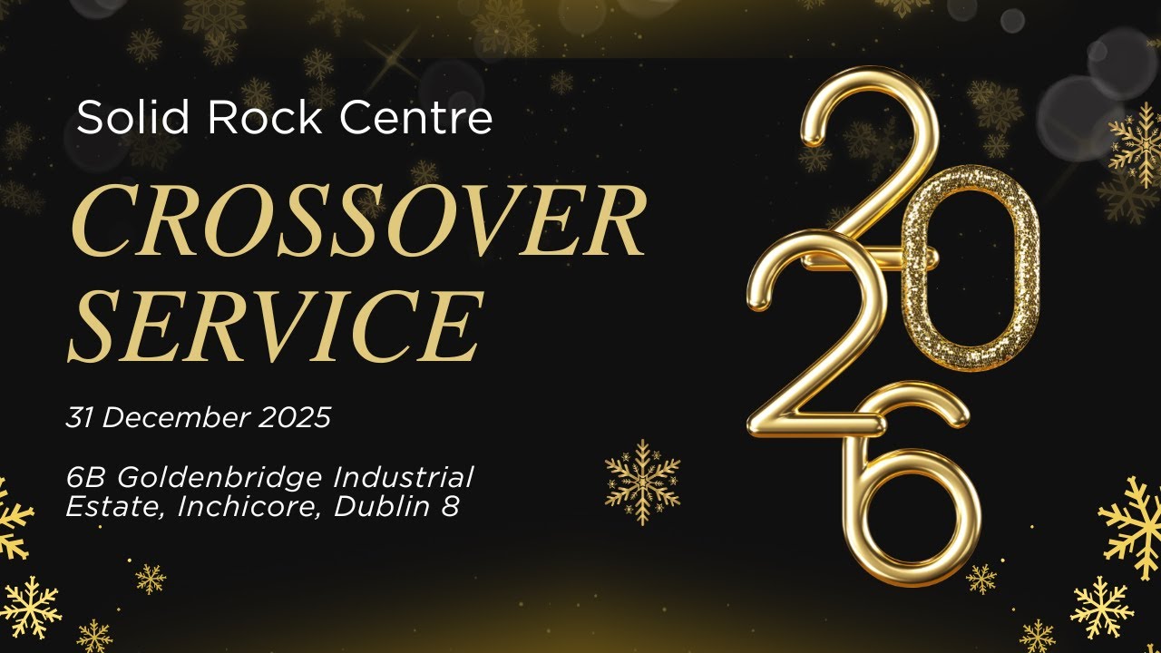 SOLID ROCK CENTRE | CROSSOVER SERVICE | 31 DECEMBER 2025
