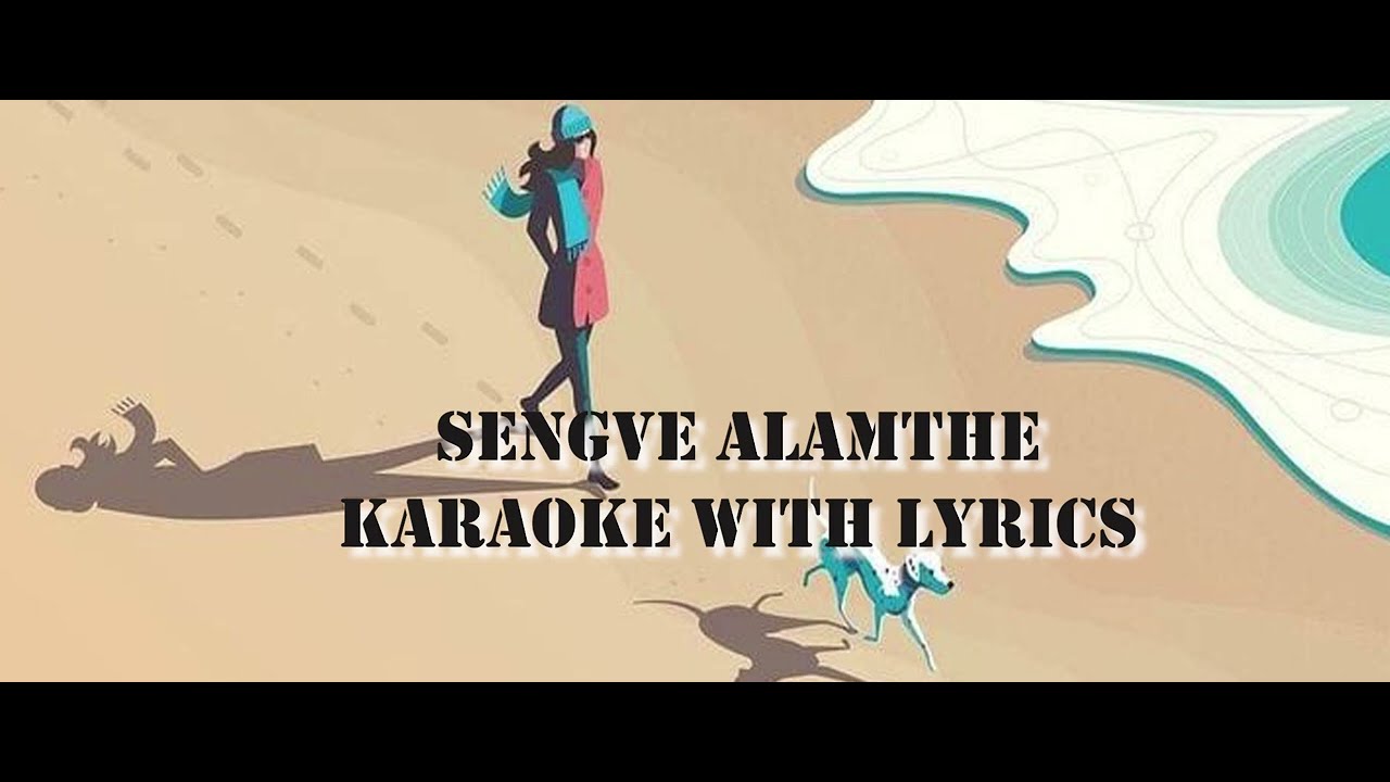 Sengve Alamthe Karaoke With Lyrics