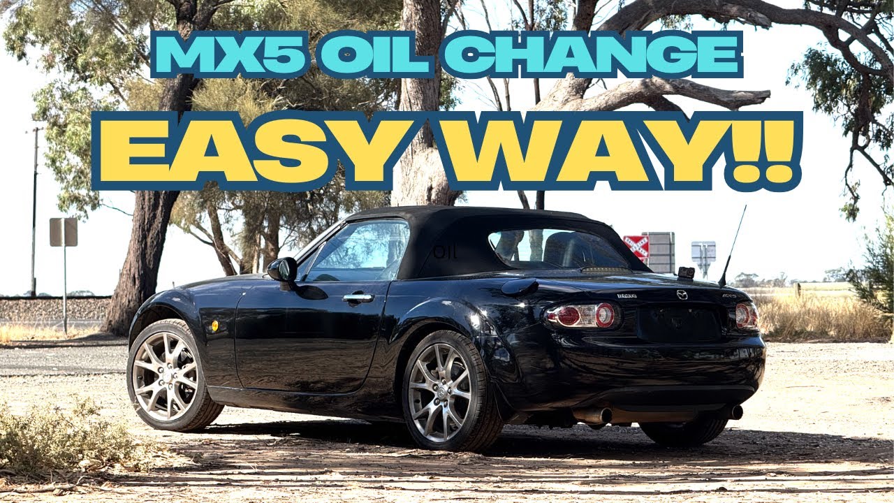 How to do an Oil change on a Mazda MX5 Miata NC 2005-2015 (EASY WAY)