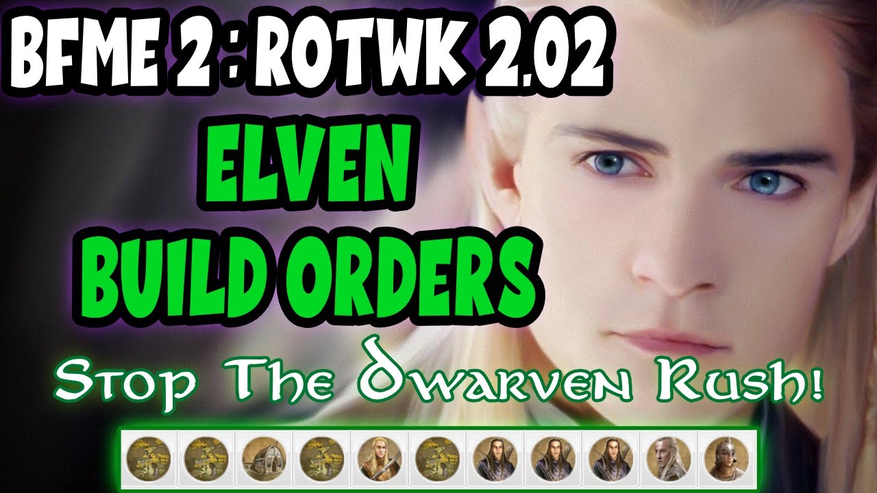 BfME2 RotWK Elves Build Orders | How to Play Elves RotWK | LotR BfME2 RotWK 2.02 Guide Tutorial