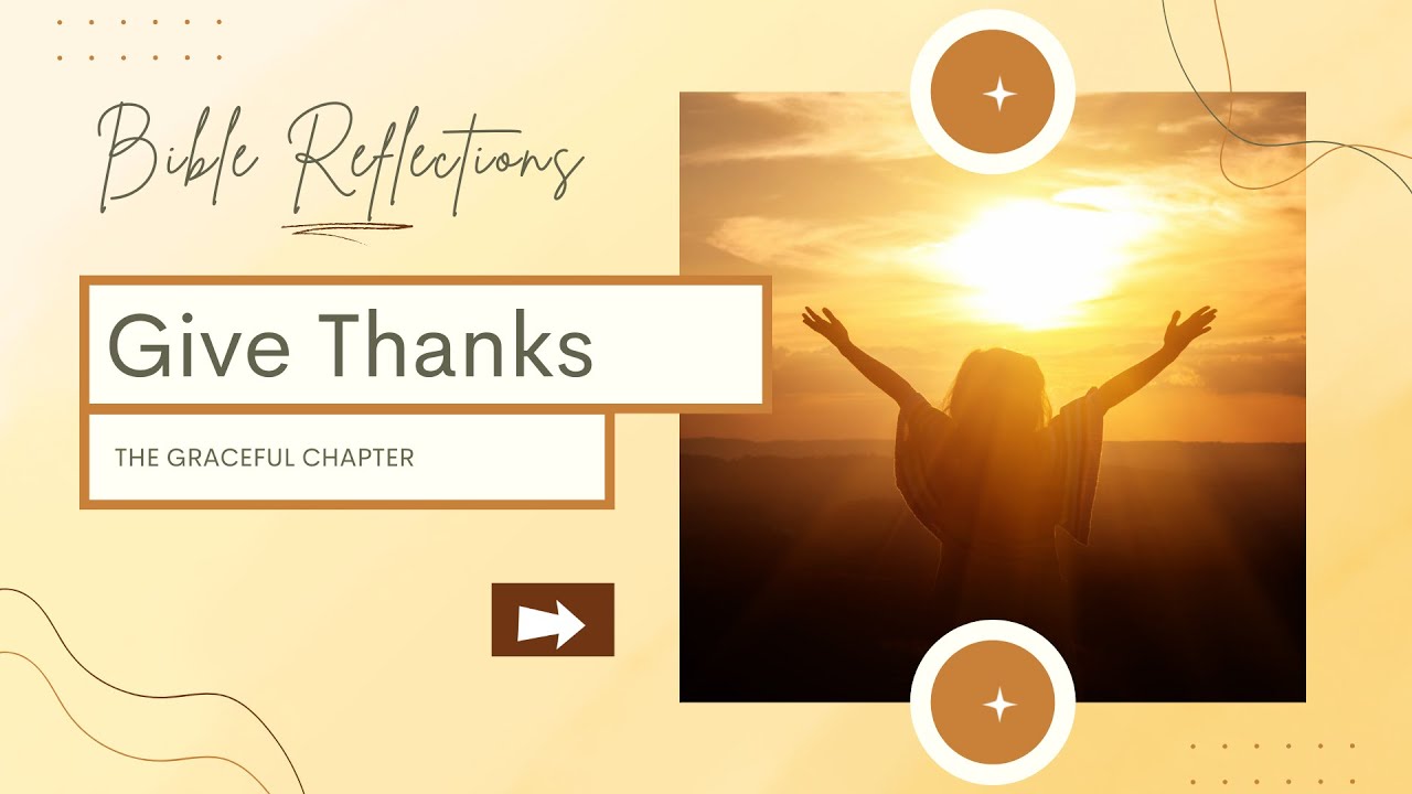 Bible Reflections - Give Thanks