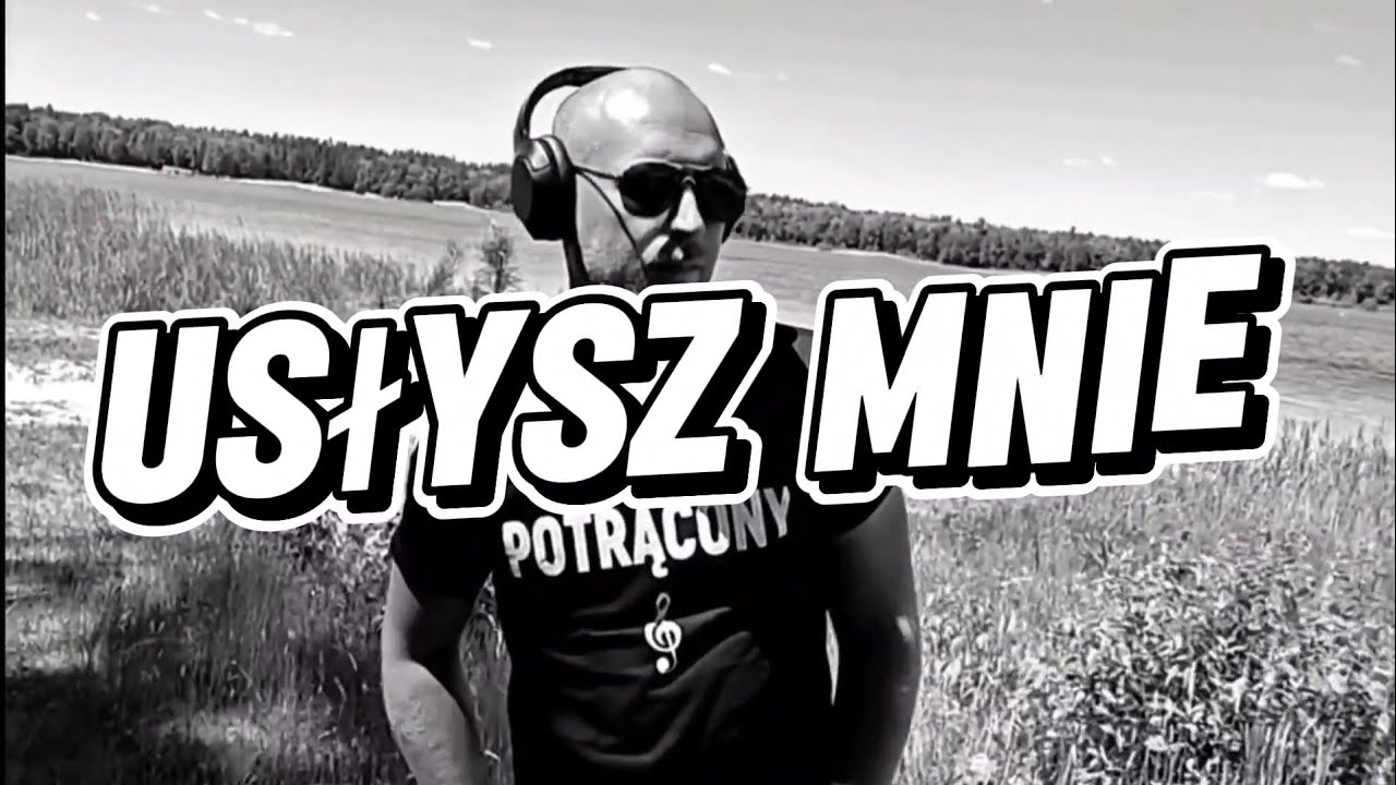 potrącony - usłysz mnie ( tekst, teledysk)