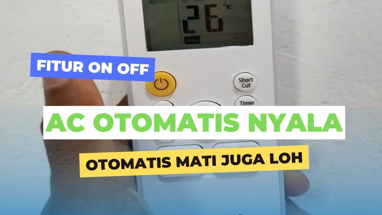 MENYALAKAN DAN MEMATIKAN AC OTOMATIS DENGAN TIMER ON OFF