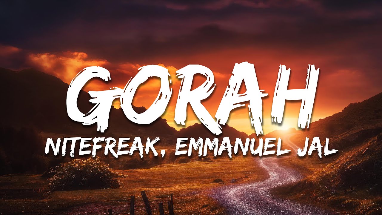Nitefreak, Emmanuel Jal - Gorah (Lyrics)