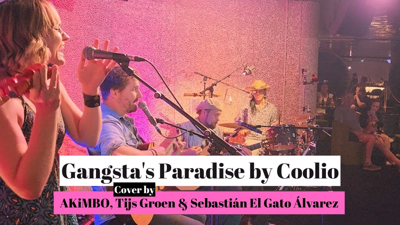 Coolio - Gangsta's Paradise (Live Cover) | AKiMBO, Tijs Groen & Sebastián El Gato Álvarez