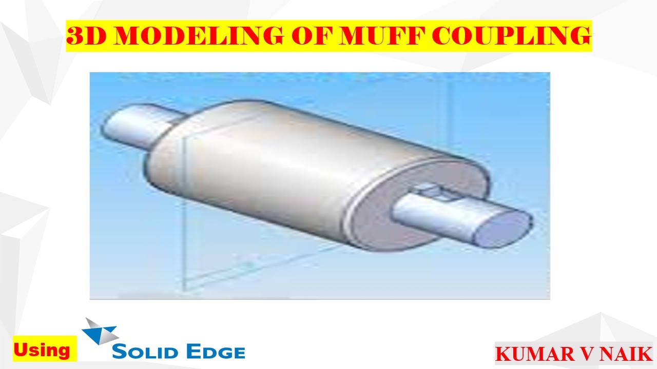 Muff Coupling/3D modelling/Solid Edge.