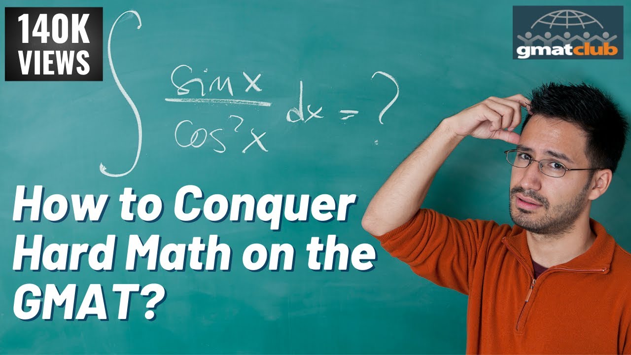 How to Conquer Hard Math on the GMAT | Princeton Review