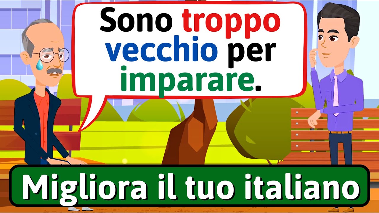 Migliora il tuo italiano (L'età migliore per imparare l'italiano) Impara l'italiano -LEARN ITALIAN