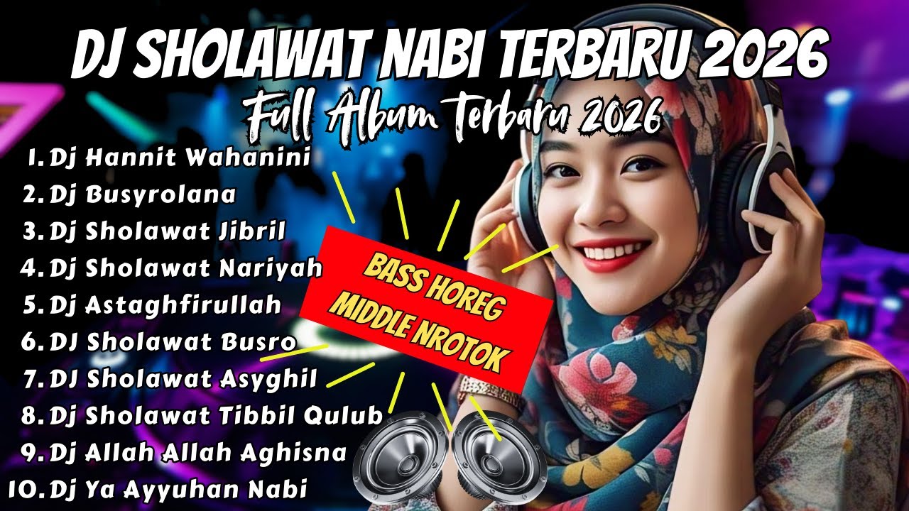 DJ SHOLAWAT TERBARU 2026 FULL ALBUM - SPECIAL BULAN RAMADHAN | SLOW BASS X HOREG