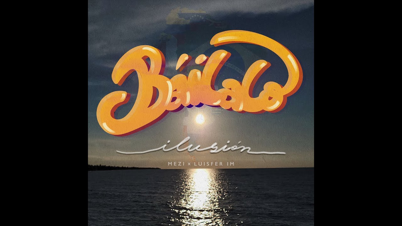 BÁILALO  ILUSIÓN  ( VIDEO OFICIAL )