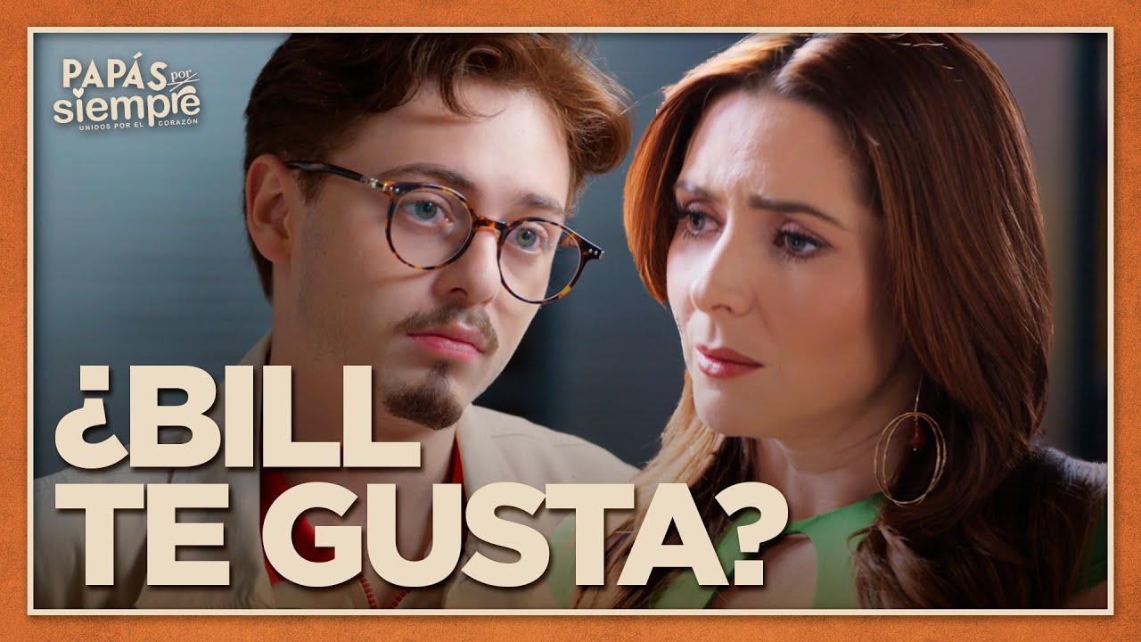 Ulises descubre lo que Aidé siente por Bill | Papás por Siempre 3/4 | Capítulo 47