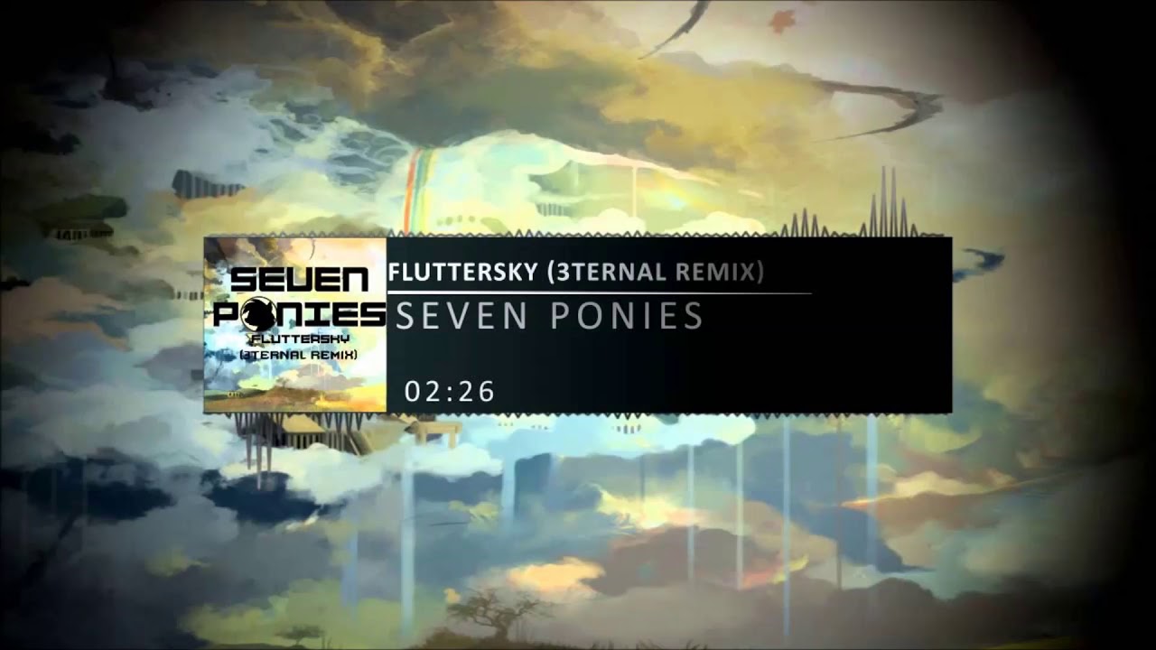 [Drum & Bass] Seven Ponies - Fluttersky (Remix)