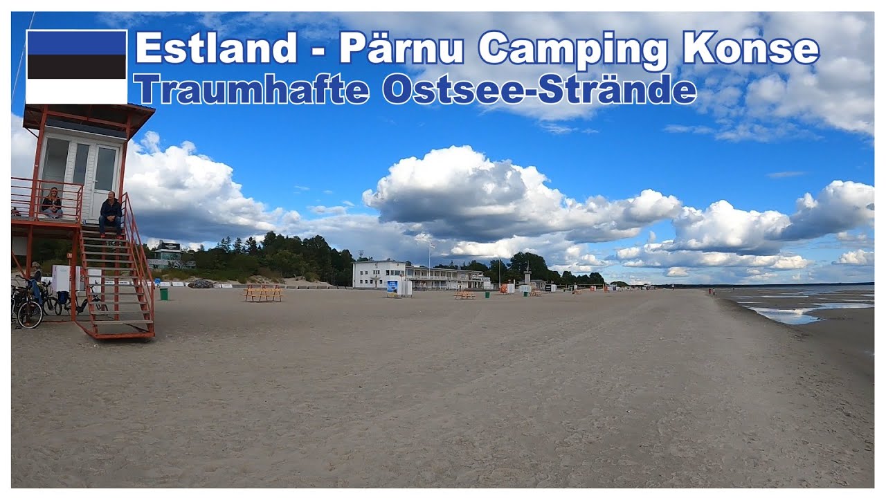Estland: Traumhafte Ostsee-Strände in Pärnu ... Camping Konse. Baltikumreise mit dem Wohnmobil