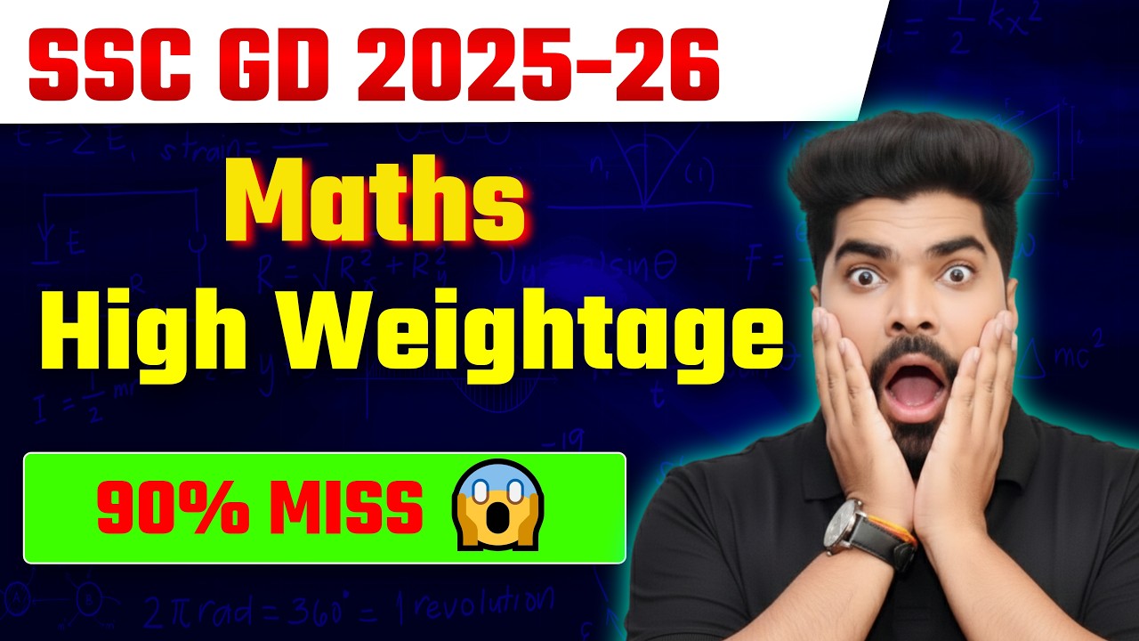 SSC GD 2025–26 Maths 🔥 High Weightage Topics | Kya Padhe ❌ Kya Na Padhe | Rank Booster