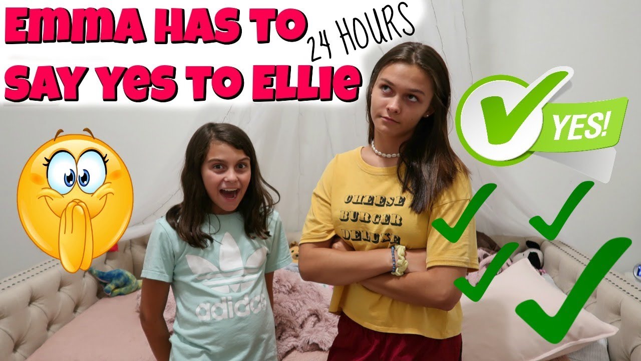 Emma Has To Say YES To Everything Ellie Says for 24 HOURS!