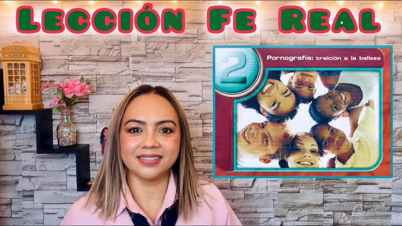 Lecci&oacute;n de intermediarios FE REAL - Pornograf&iacute;a: Traici&oacute;n a la belleza. 4to. trimestre 2025