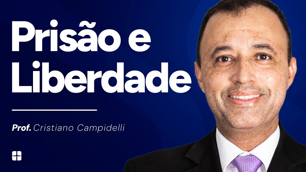 Pris&atilde;o e Liberdade | Prof. Cristiano Campidelli