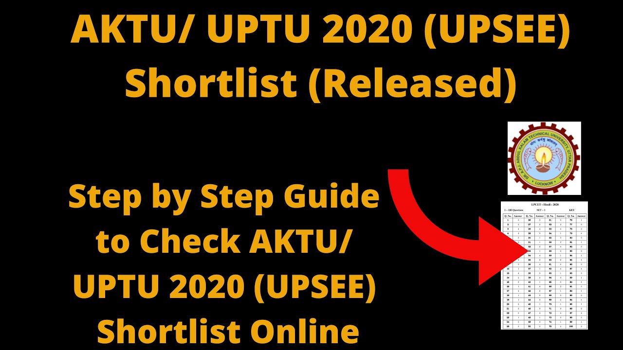 AKTU/ UPTU 2020 (UPSEE) Shortlist (Released) - How to Check AKTU/ UPTU 2020 (UPSEE) Shortlist Online
