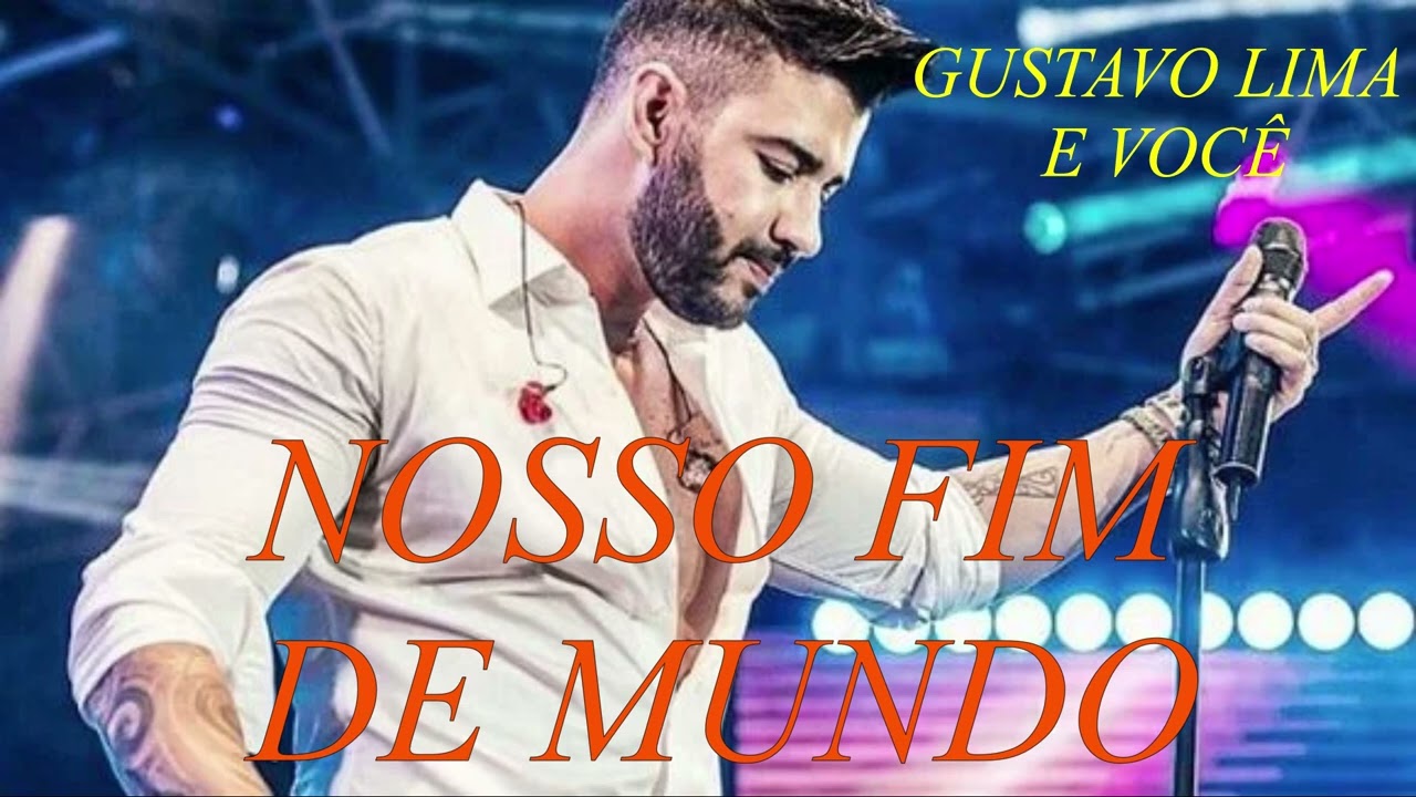 NOSSO FIM DE MUNDO...7 MUSICAS INÉDITAS DO IMPERADOR GUSTAVO LIMA,VOCÊ NÃO PODE PERDER,(INSPIRADAS)
