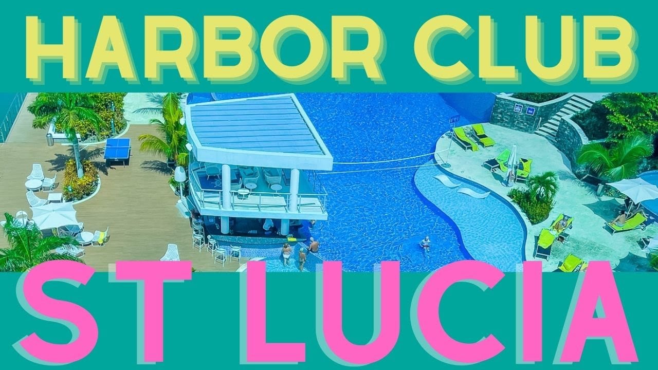 Harbor Club by Hilton in St Lucia: Room Tour, Pool Tour and Hotel Review
