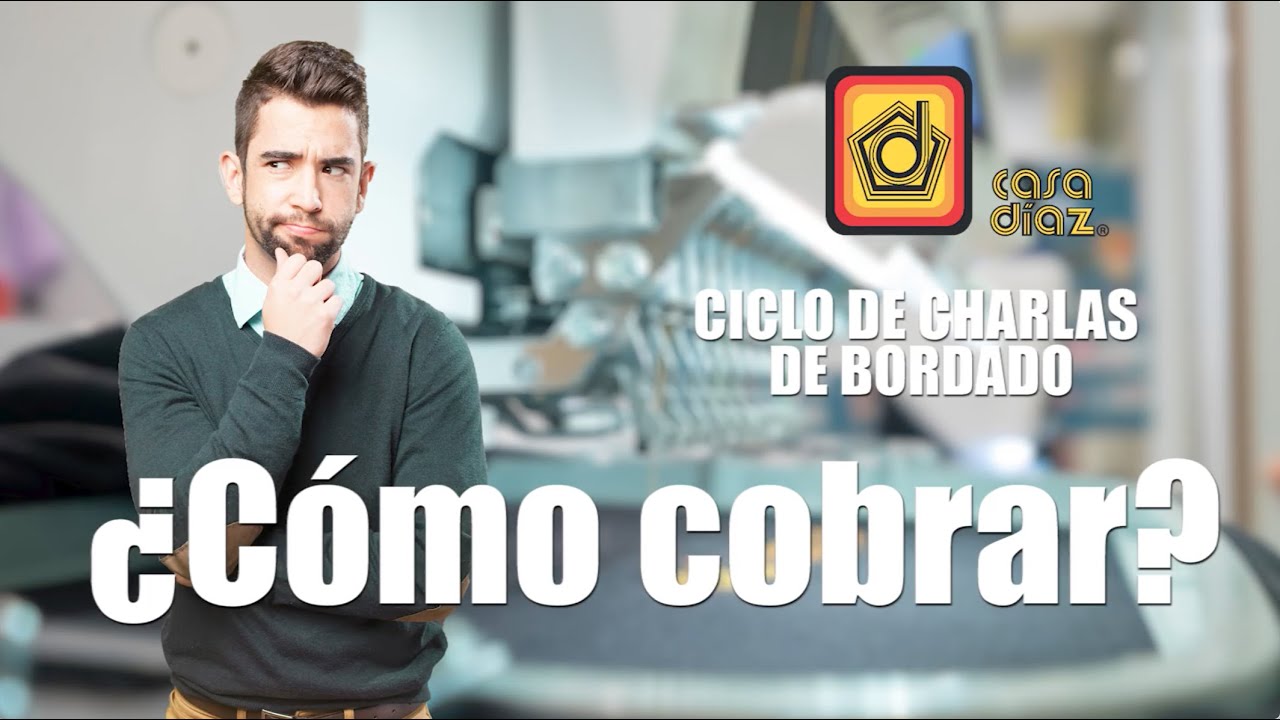 Charlas de Bordado... Cómo cobrar